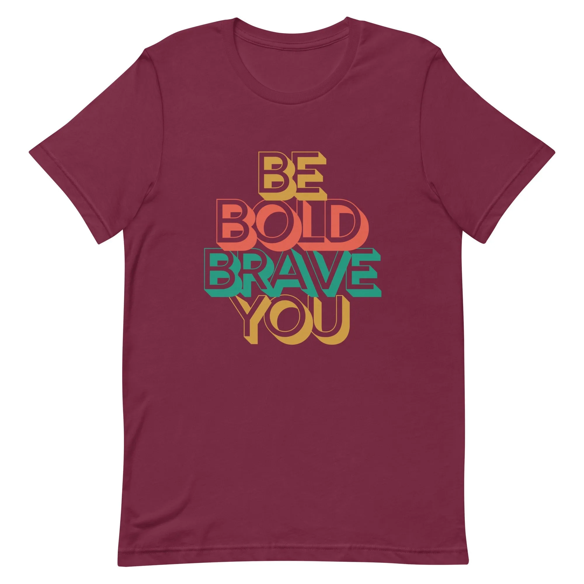 Crew Neck Tee Feels Soft - Be Bold Brave You for Women