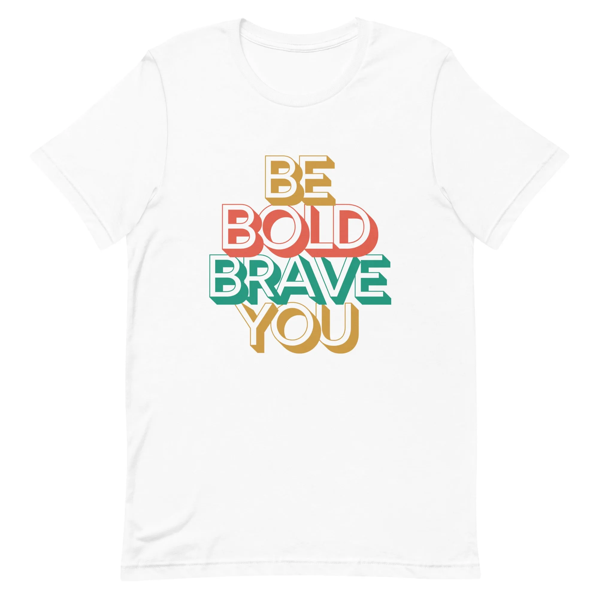 Crew Neck Tee Feels Soft - Be Bold Brave You for Women