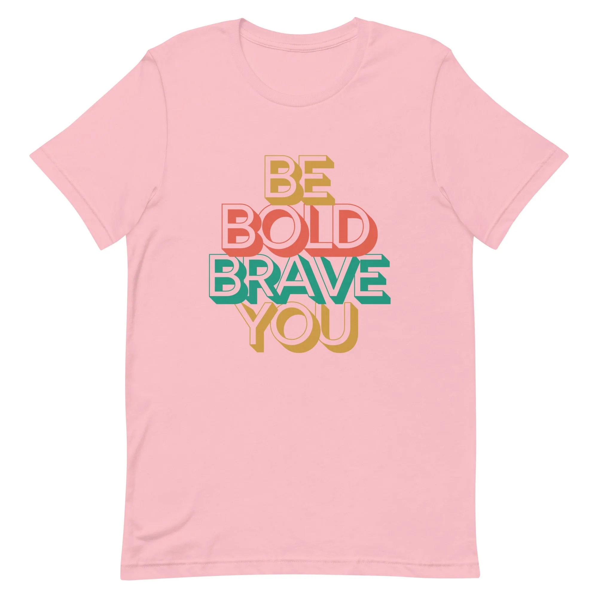 Crew Neck Tee Feels Soft - Be Bold Brave You for Women