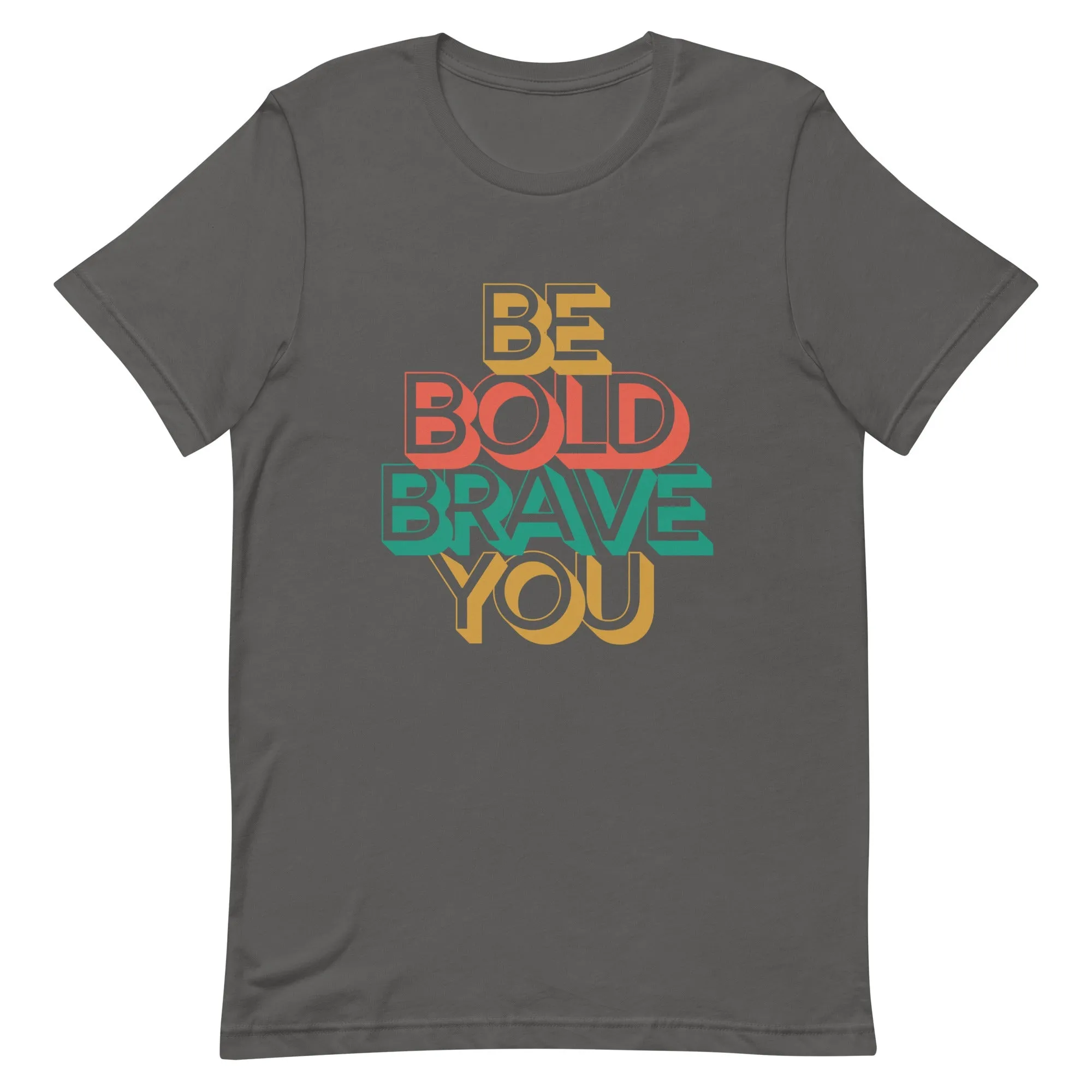 Crew Neck Tee Feels Soft - Be Bold Brave You for Women