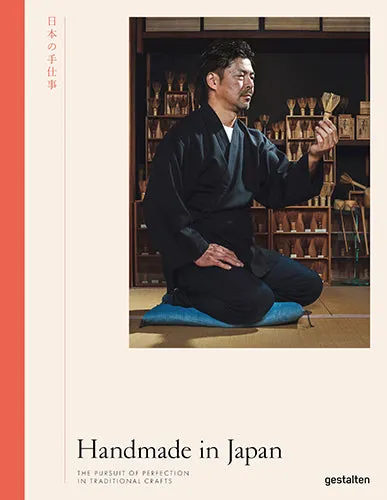 Handmade in Japan: the Pursuit of Perfection in Traditional Crafts