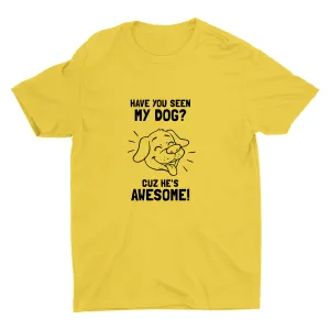 Have You Seen My Dog Cotton Tee