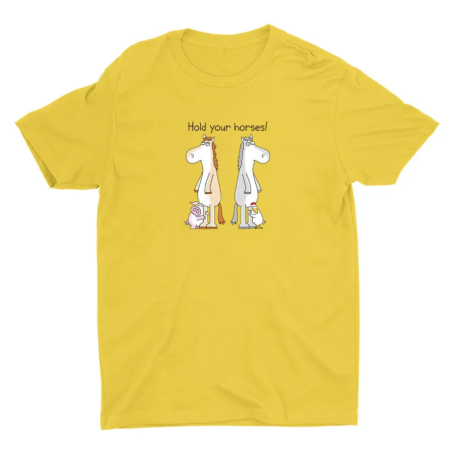 Hold Your Horse Cotton Tee