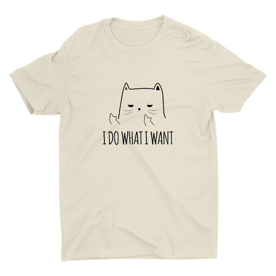 I Do Want I Want Cotton Tee