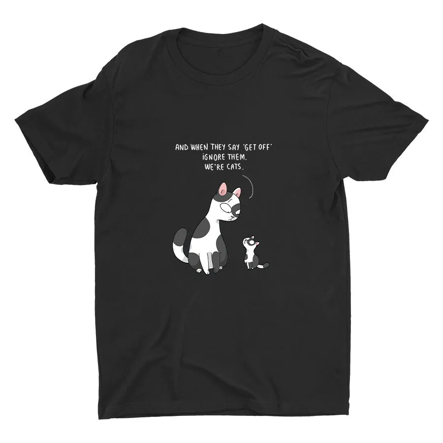 IGNORE THEM WE′RE CATS Cotton Tee