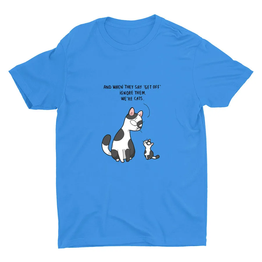 IGNORE THEM WE′RE CATS Cotton Tee