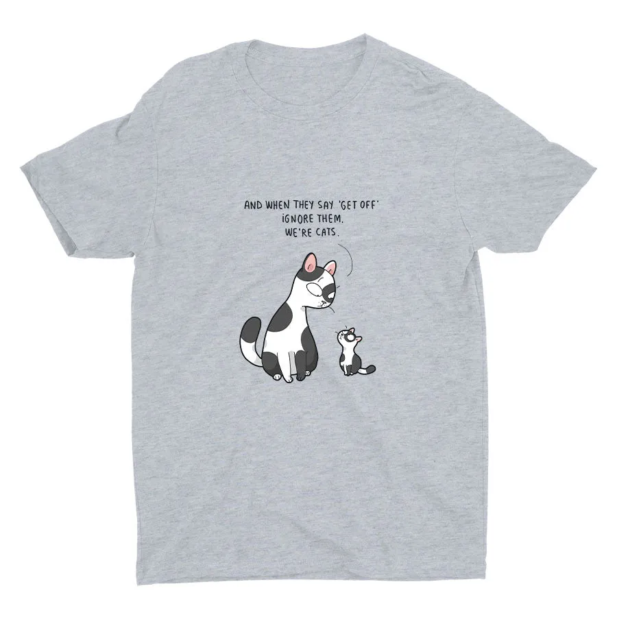 IGNORE THEM WE′RE CATS Cotton Tee