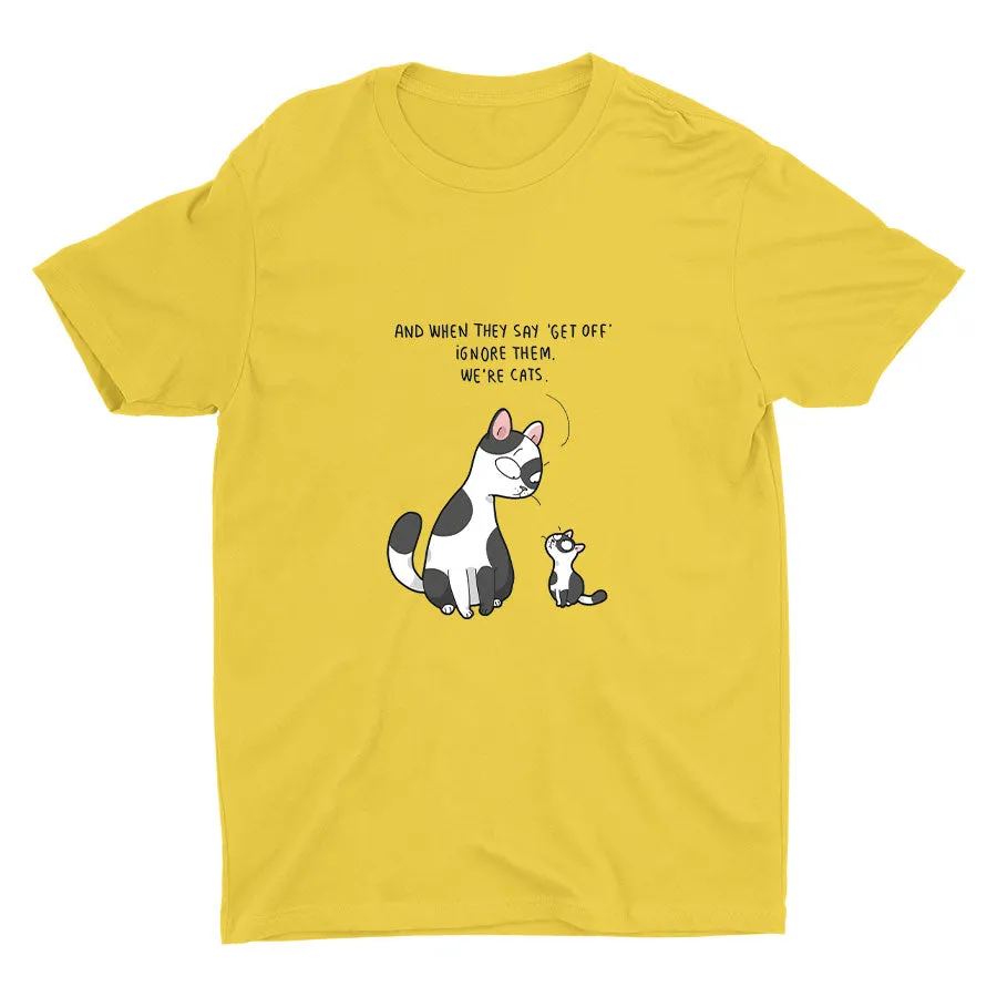 IGNORE THEM WE′RE CATS Cotton Tee