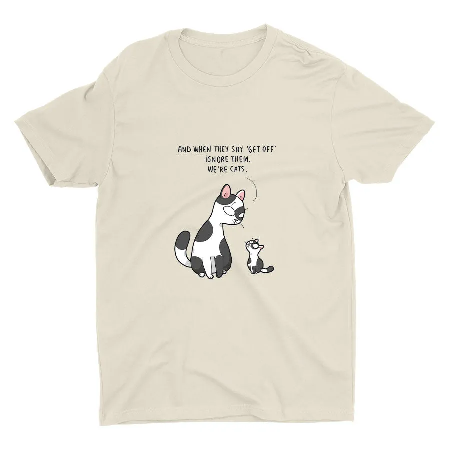 IGNORE THEM WE′RE CATS Cotton Tee