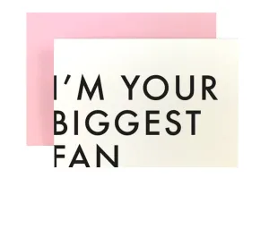 I’m Your Biggest Fan