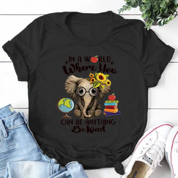 In A World Where You Can Be Anything Round Neck T-shirt