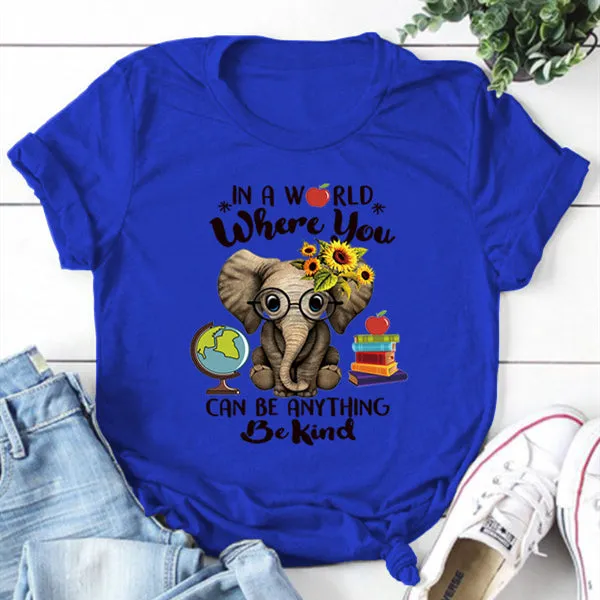 In A World Where You Can Be Anything Round Neck T-shirt