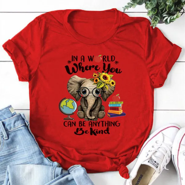 In A World Where You Can Be Anything Round Neck T-shirt