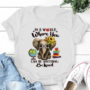 In A World Where You Can Be Anything Round Neck T-shirt