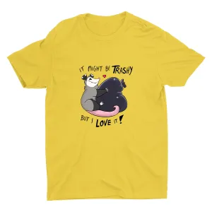It Might Be Trashy... Cotton Tee