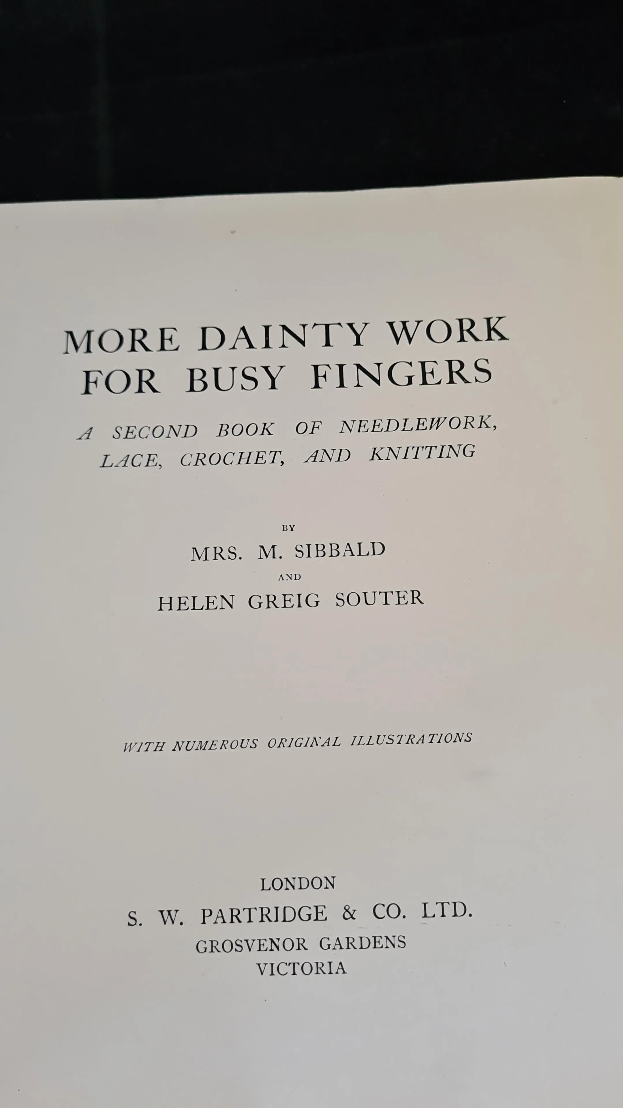 Mrs M Sibbald & Helen Greig Souter - More Dainty Work for Busy Fingers, Partridge, no date