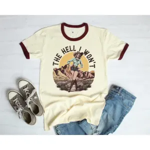 The Hell I Won't Tee