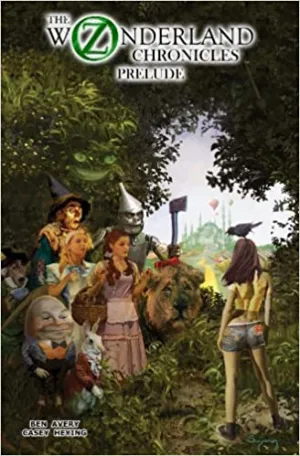 The Oz / Wonderland Chronicles: Prelude