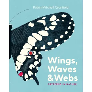 Wings, Waves, and Webs - Patterns in Nature