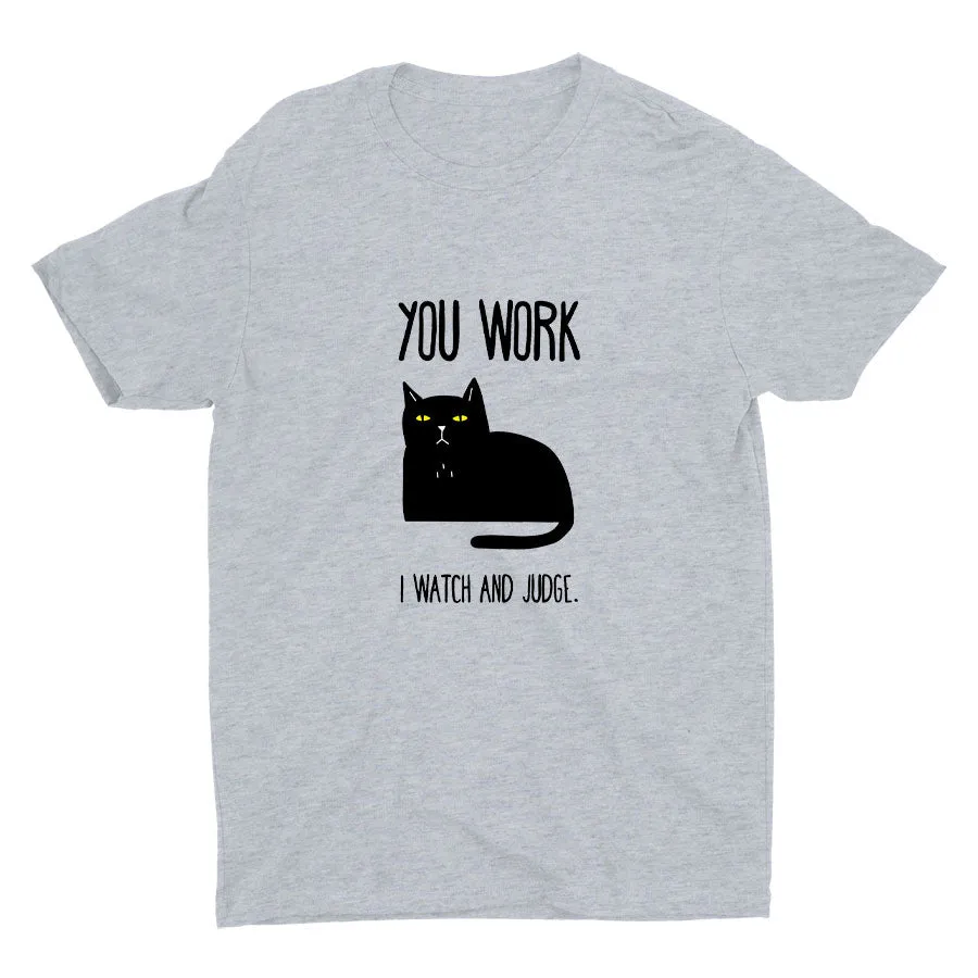 You Work, I Watch And Judge...