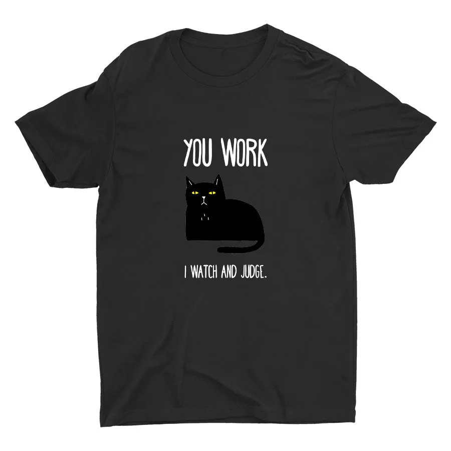 You Work, I Watch And Judge...